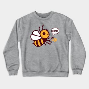 Be Happy, Funny Bee Pun, Bee Happy Crewneck Sweatshirt